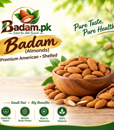 Badam.pk advertisement for Premium American Shelled Almonds highlighting benefits: Good for Heart, Boosts Brain Power, Rich in Nutrients, and 100% Natural